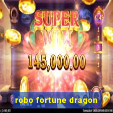 robo fortune dragon